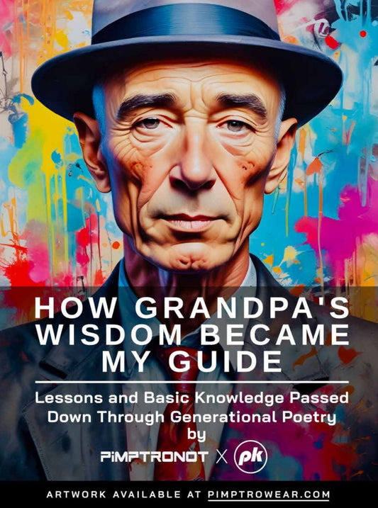 How Grandpa's Wisdom Became My Guide: Lessons and Basic Knowledge Passed Down Through Generational Poetry: (Poems with Artwork) Downloadable Edition